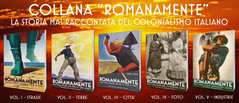 Collana storica Romanamente - Come l'Italia fascista - Colonialismo