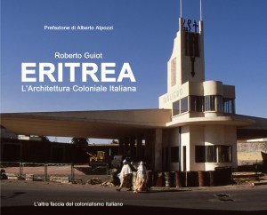 Cover front Eritrea-Architettura coloniale italiana_Guiot_Alpozzi (1)
